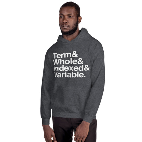 Term& Whole& Indexed& Variable Hoodie